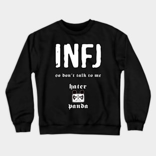 infj so don't talk to me Crewneck Sweatshirt